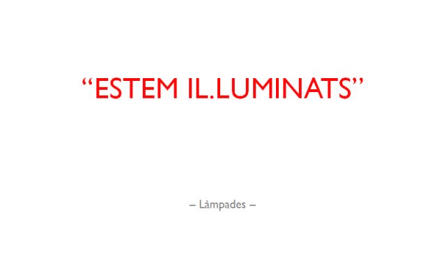 Estem Il.luminats - Làmpades