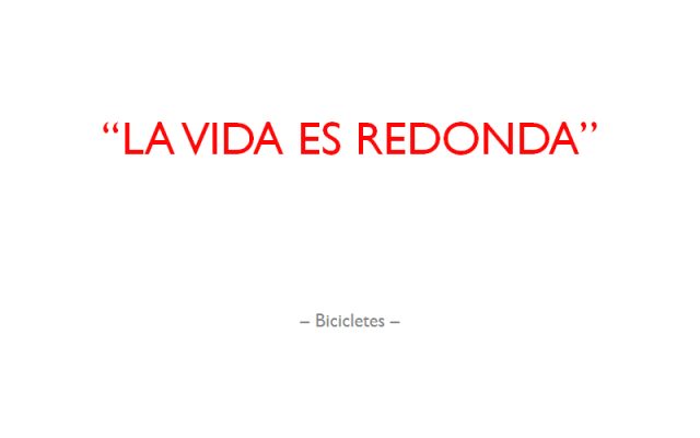 La Vida es Redonda - Biciletes